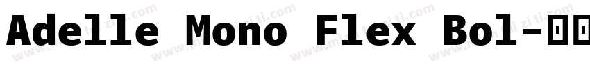 Adelle Mono Flex Bol字体转换